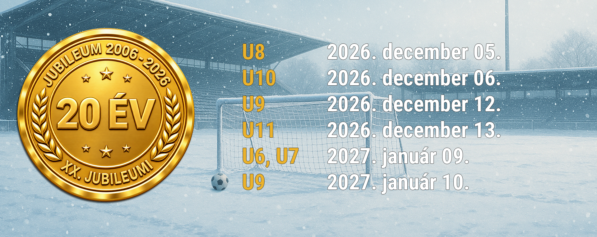 XX. Jubileumi Hajdúvárosok téli terem labdarúgó torna - Hajdúnánás - 2026-2027.